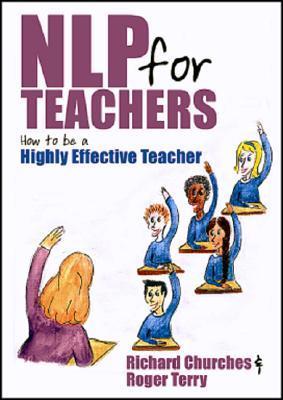 NLP for Teachers : How to be a Highly Effective Teacher