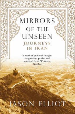 Mirrors of the Unseen: Journeys in Iran - Thryft