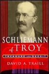 Schliemann of Troy : Treasure and Deceit