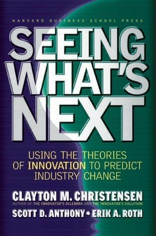 Seeing What's Next - Using The Theories Of Innovation To Predict Industry Change - Thryft