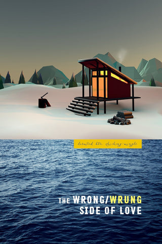 The Wrong/Wrung Side of Love