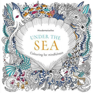 Under the Sea: Colouring for Mindfulness