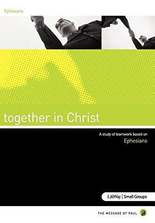 Together in Christ: A Study of Teamwork Based on Ephesians - Thryft