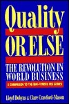 Quality Or Else: The Revolution In World Business