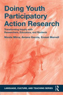 Doing Youth Participatory Action Research - Transforming Inquiry With Researchers, Educators, And Students - Thryft