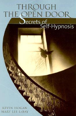 Through the Open Door : Secrets of Self-Hypnosis - Thryft
