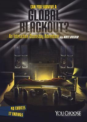 Can You Survive a Global Blackout? An Interactive Doomsday Adventure