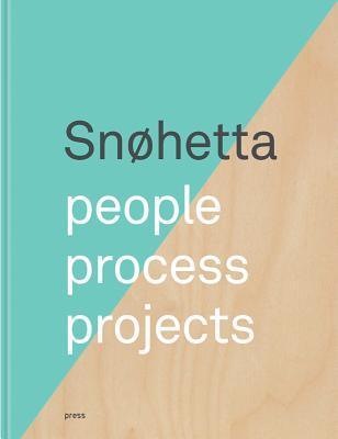 Snøhetta: People, Process, Projects - Thryft