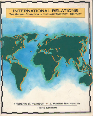 International Relations - The Global Condition in the Late Twentieth Century