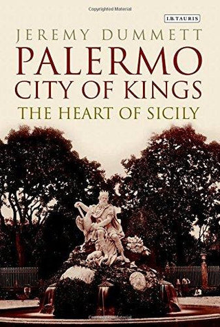 Palermo, City of Kings: The Heart of Sicily - Thryft