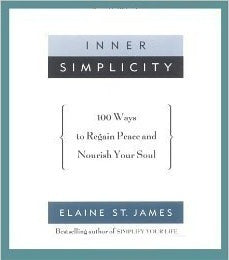 Inner Simplicity : 100 Ways to Regain Peace and Nourish Your Soul