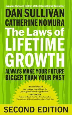 The Laws of Lifetime Growth: Always Make Your Future Bigger Than Your Past - Thryft