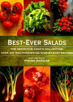 Best-Ever Salads: The Definitive Cook's Collection: 200 Mouthwatering Recipes