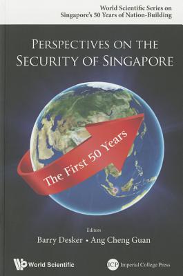 Perspectives on the Security of Singapore: The First 50 Years
