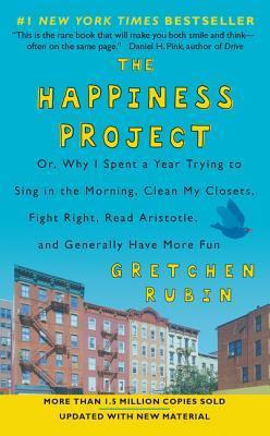 The Happiness Project (Revised Edition) : Or, Why I Spent a Year Trying to Sing in the Morning, Clean My Closets, Fight Right, Read Aristotle, and Generally Have More Fun - Thryft