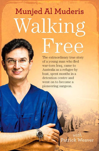 Walking Free : The extraordinary true story of a young man who fled war-torn Iraq, came to Australia as a refugee by boat, spent months in a detention centre and went on to become a pioneering surgeon. - Thryft