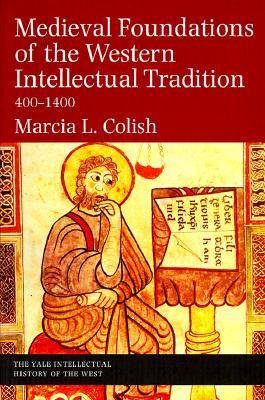 Medieval Foundations of the Western Intellectual Tradition