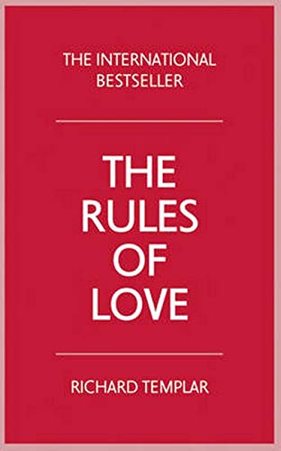 The Rules of Love: A Personal Code for Happier, More Fulfilling Relationships