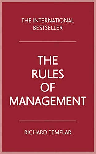 The Rules of Management: A Definitive Code for Managerial Success