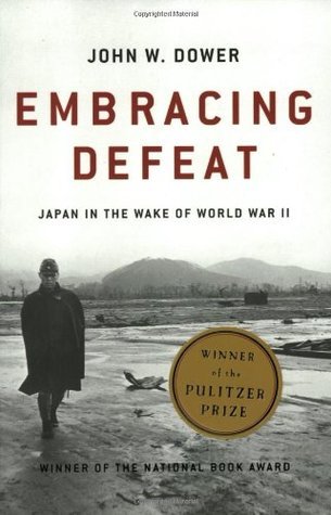 Embracing Defeat : Japan in the Wake of World War II