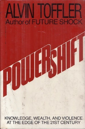 Powershift : Knowledge, Wealth and Violence at the Edge of the 21st Century