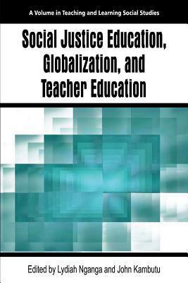 Social Justice Education, Globalization, and Teacher Education - Thryft