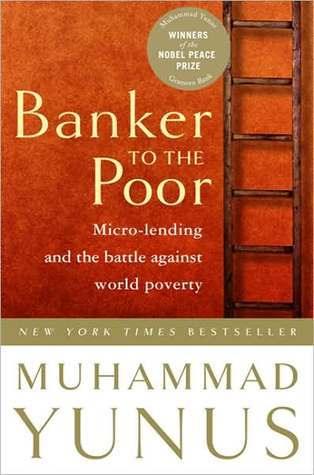 Banker To The Poor : Micro-Lending and the Battle Against World Poverty - Thryft