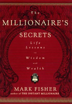 The Millionaire's Secrets					Life Lessons in Wisdom and Wealth - Thryft