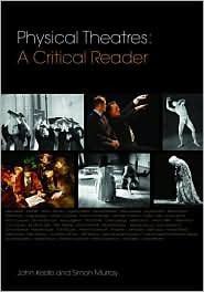Physical Theatres: A Critical Reader - Thryft