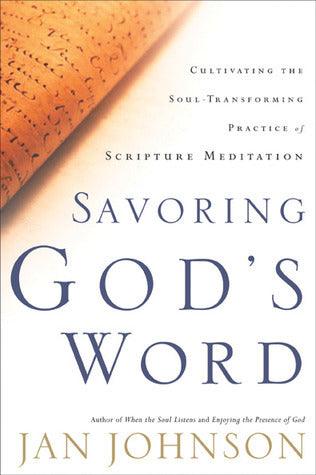 Savoring God's Word - Cultivating The Soul-Transforming Practice Of Scripture Meditation - Thryft