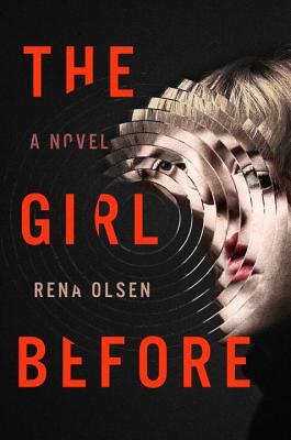 The Girl Before : A Novel