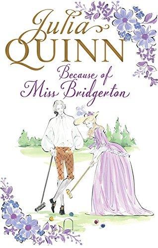 Because of Miss Bridgerton : A Bridgerton Prequel - Thryft