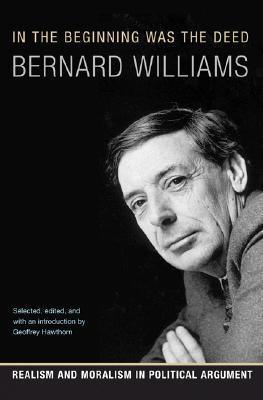 In the Beginning Was the Deed : Realism and Moralism in Political Argument - Thryft