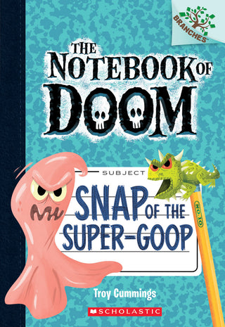 Snap of the Super-Goop: The Notebook of Doom