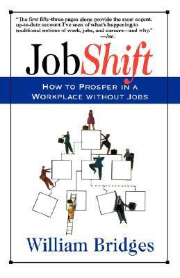 Jobshift: How to Prosper in a Workplace Without Jobs