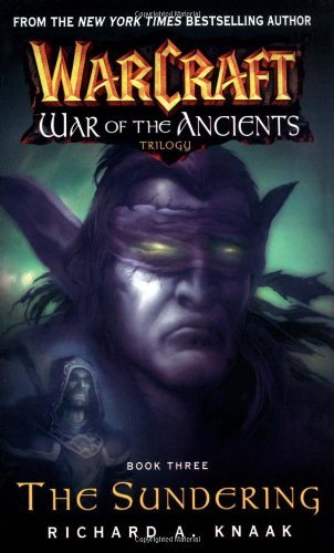 Warcraft: War of the Ancients #3: The Sundering : The Sundering