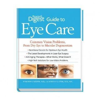 Reader's Digest Guide to Eye Care: Common Vision Problems, From Dry Eye to Macular Degeneration