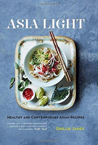 Asia Light - Healthy And Fresh South-East Asian Recipes - Thryft