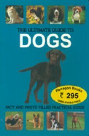 The Ultimate Guide to Dogs