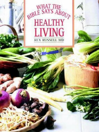 What the Bible Says About Healthy Living
