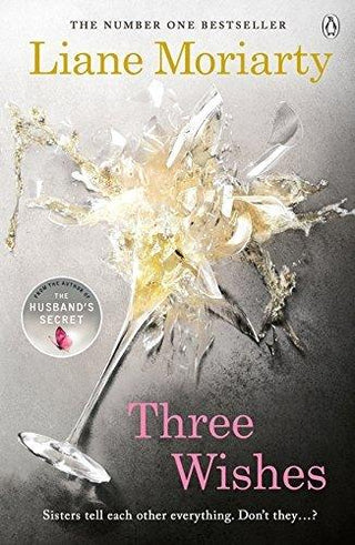 Three Wishes : From the bestselling author of Big Little Lies, now an award winning TV series - Thryft