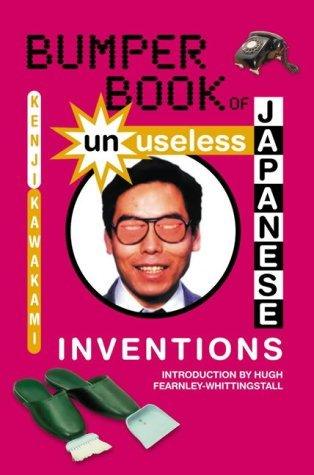 Bumper Book of Unuseless Japanese Inventions - Thryft