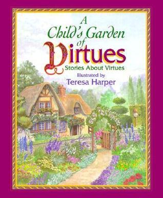 A Child's Garden of Virtues