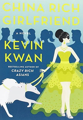 China Rich Girlfriend : A Novel