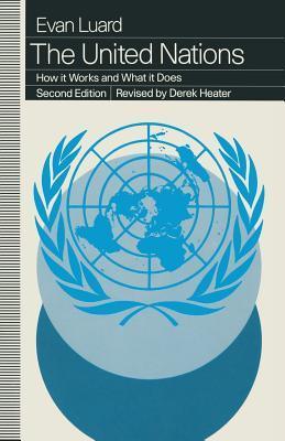 The United Nations - How It Works and What It Does