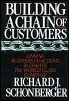 Building a Chain of Customers : Linking Business Functions to Create the World Class Company - Thryft