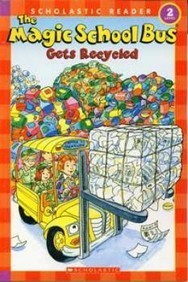 Scholastic Reader: Magic School Bus 2 Gets Recycled