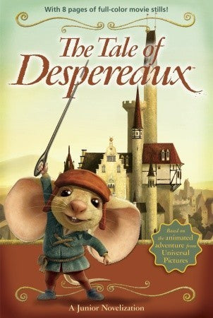 The Tale of Despereaux: A Junior Novelization