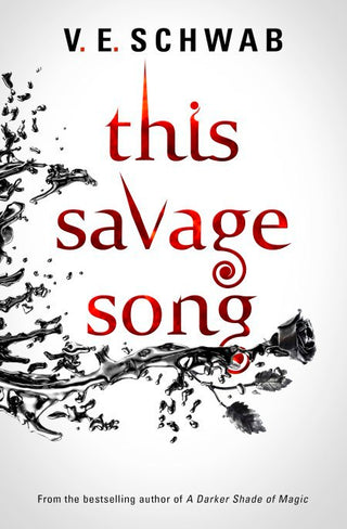 This Savage Song: A Monsters of Verity Novel