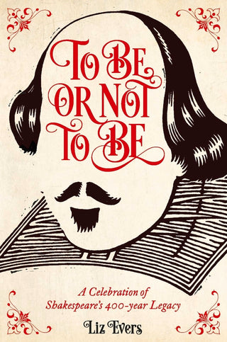 To Be or Not to Be - A Celebration of Shakespeare's 400-Year Legacy